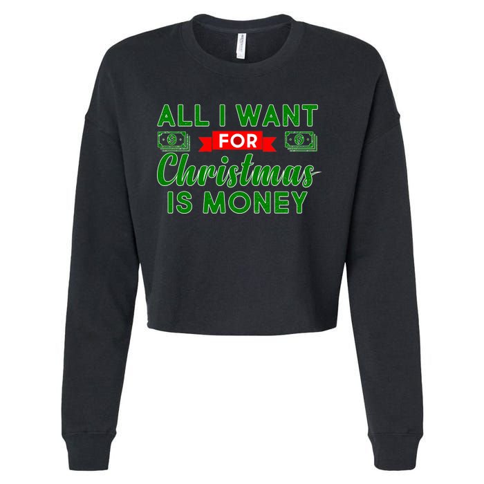 All I Want for Christmas is Money Cropped Pullover Crew