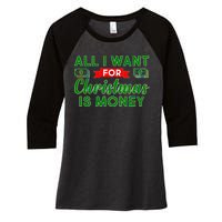 All I Want for Christmas is Money Women's Tri-Blend 3/4-Sleeve Raglan Shirt