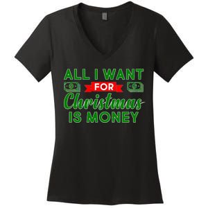 All I Want for Christmas is Money Women's V-Neck T-Shirt