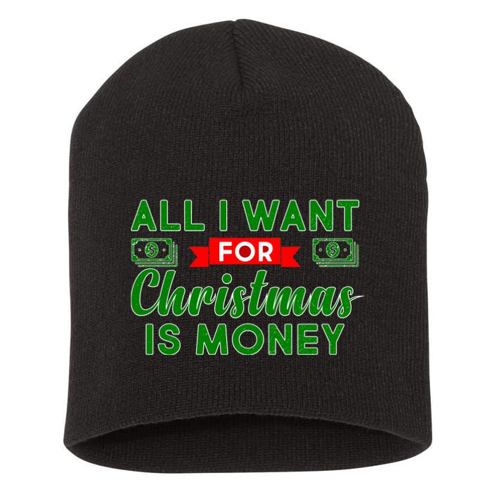 All I Want for Christmas is Money Short Acrylic Beanie