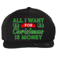 All I Want for Christmas is Money Wool Snapback Cap