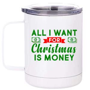 All I Want for Christmas is Money 12 oz Stainless Steel Tumbler Cup