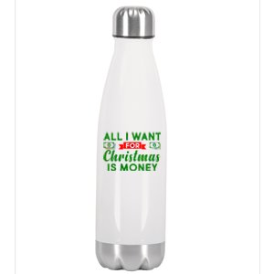 All I Want for Christmas is Money Stainless Steel Insulated Water Bottle