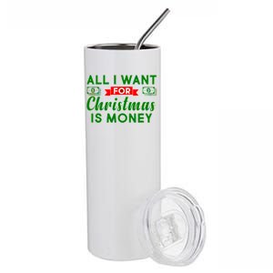 All I Want for Christmas is Money Stainless Steel Tumbler