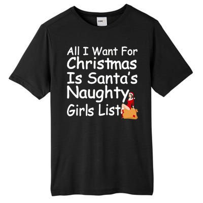 All I Want For Christmas Is Santa's Naughty Girls List Tall Fusion ChromaSoft Performance T-Shirt