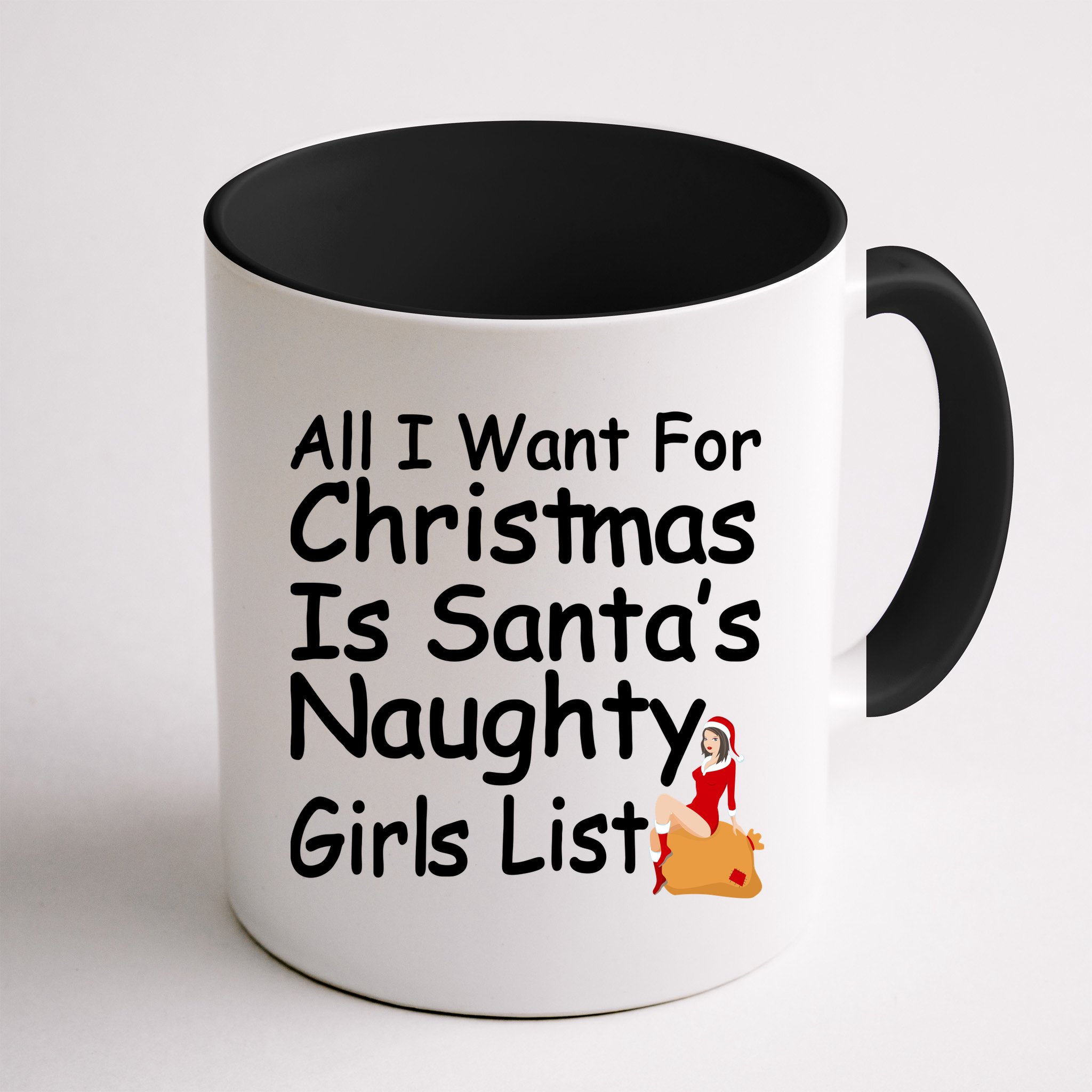 All I Want For Christmas Is Santa's Naughty Girls List Mug