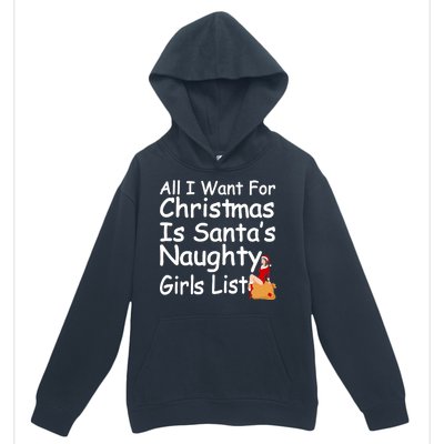 All I Want For Christmas Is Santa's Naughty Girls List Urban Pullover Hoodie