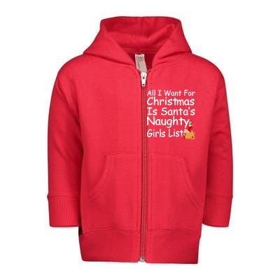 All I Want For Christmas Is Santa's Naughty Girls List Toddler Zip Fleece Hoodie