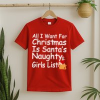 All I Want For Christmas Is Santa's Naughty Girls List T-Shirt
