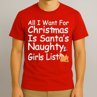 All I Want For Christmas Is Santa's Naughty Girls List T-Shirt