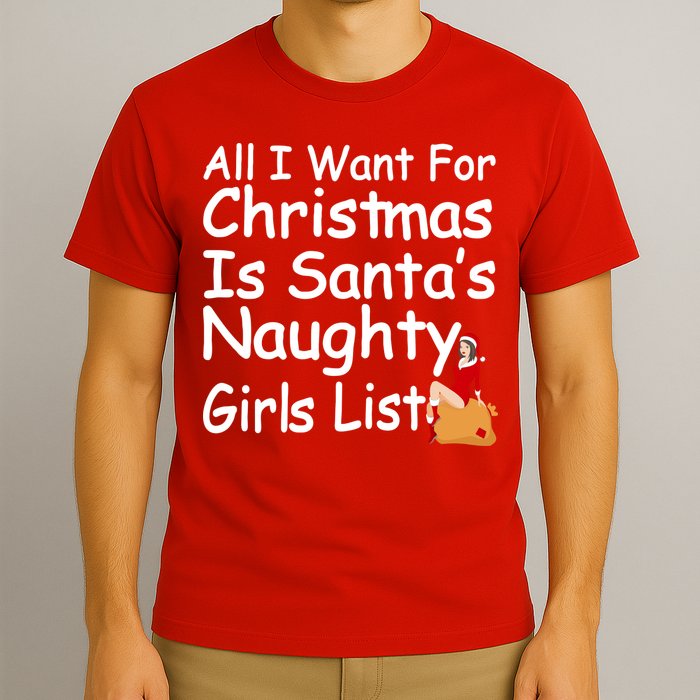 All I Want For Christmas Is Santa's Naughty Girls List T-Shirt