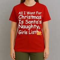 All I Want For Christmas Is Santa's Naughty Girls List T-Shirt