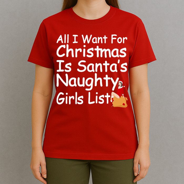 All I Want For Christmas Is Santa's Naughty Girls List T-Shirt