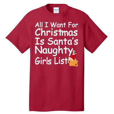 All I Want For Christmas Is Santa's Naughty Girls List Tall T-Shirt