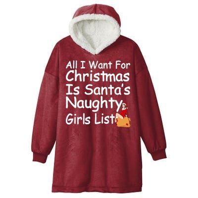 All I Want For Christmas Is Santa's Naughty Girls List Hooded Wearable Blanket