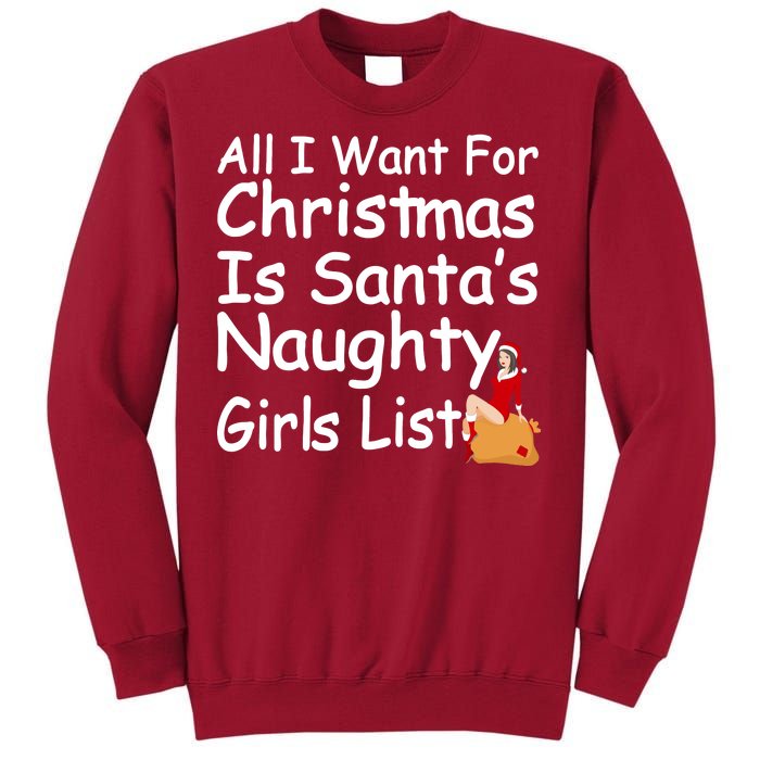 All I Want For Christmas Is Santa's Naughty Girls List Tall Sweatshirt