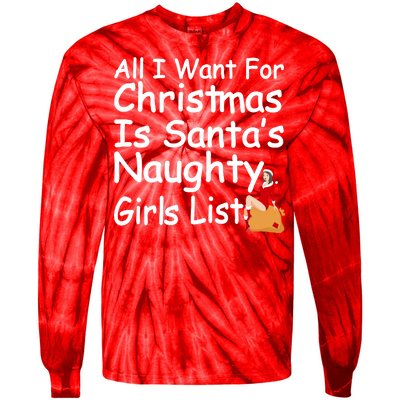 All I Want For Christmas Is Santa's Naughty Girls List Tie-Dye Long Sleeve Shirt