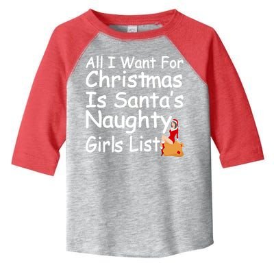 All I Want For Christmas Is Santa's Naughty Girls List Toddler Fine Jersey T-Shirt