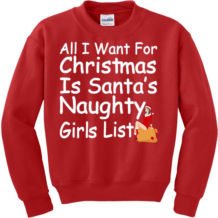 All I Want For Christmas Is Santa's Naughty Girls List Kids Sweatshirt