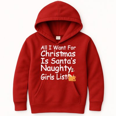 All I Want For Christmas Is Santa's Naughty Girls List Kids Hoodie