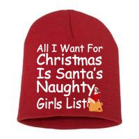 All I Want For Christmas Is Santa's Naughty Girls List Short Acrylic Beanie