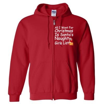 All I Want For Christmas Is Santa's Naughty Girls List Full Zip Hoodie