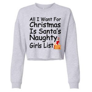 All I Want For Christmas Is Santa's Naughty Girls List Cropped Pullover Crew