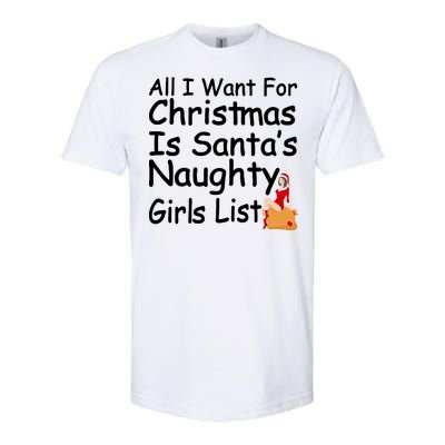 All I Want For Christmas Is Santa's Naughty Girls List Softstyle CVC T-Shirt