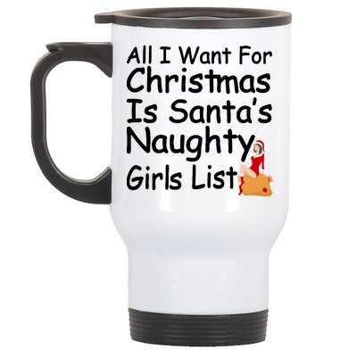 All I Want For Christmas Is Santa's Naughty Girls List Stainless Steel Travel Mug