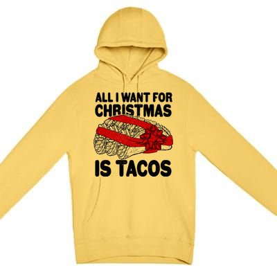 All I Want For Christmas Is Tacos Funny Premium Pullover Hoodie