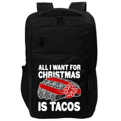 All I Want For Christmas Is Tacos Funny Impact Tech Backpack