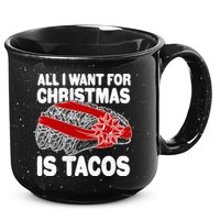 All I Want For Christmas Is Tacos Funny 15oz Campfire Ceramic Mug