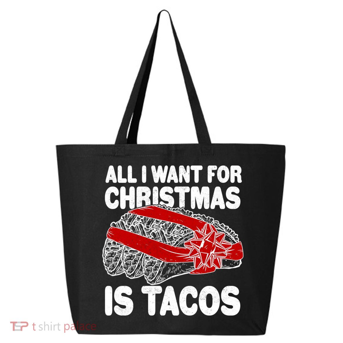 All I Want For Christmas Is Tacos Funny 25L Jumbo Tote