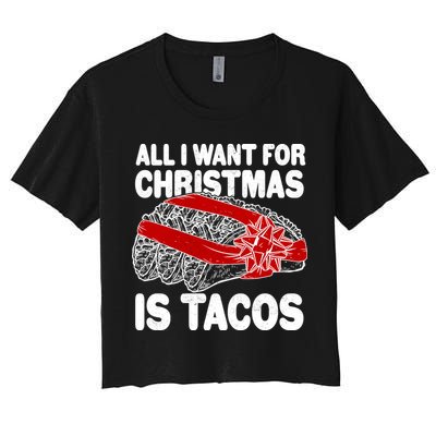All I Want For Christmas Is Tacos Funny Crop Top