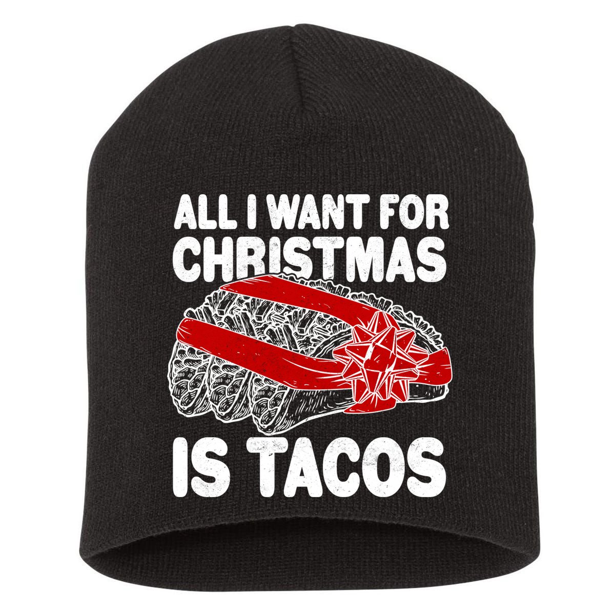 All I Want For Christmas Is Tacos Funny Short Acrylic Beanie