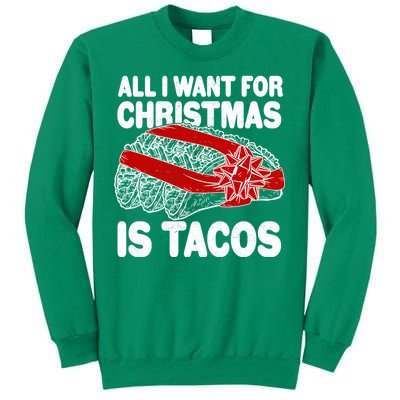 All I Want For Christmas Is Tacos Funny Sweatshirt