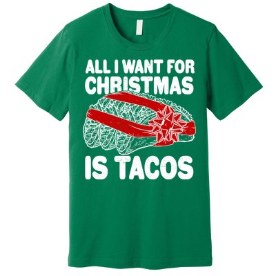 All I Want For Christmas Is Tacos Funny Premium T-Shirt