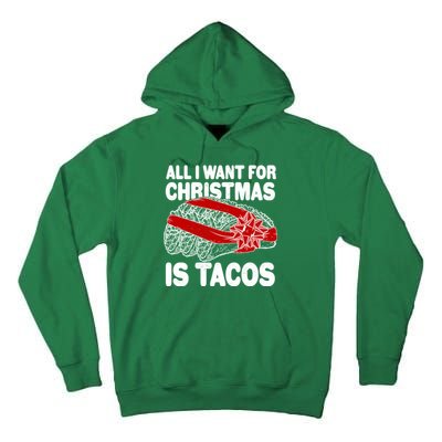 All I Want For Christmas Is Tacos Funny Tall Hoodie