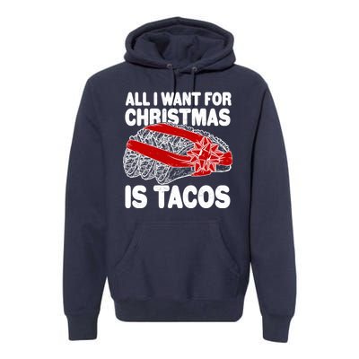 All I Want For Christmas Is Tacos Funny Premium Hoodie