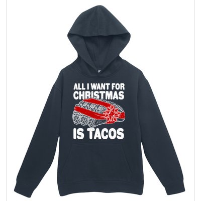 All I Want For Christmas Is Tacos Funny Urban Pullover Hoodie