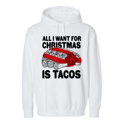 All I Want For Christmas Is Tacos Funny Garment-Dyed Fleece Hoodie