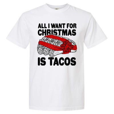 All I Want For Christmas Is Tacos Funny Garment-Dyed Heavyweight T-Shirt