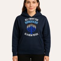 All I Want For Hanukkah Is A New Potus Hoodie
