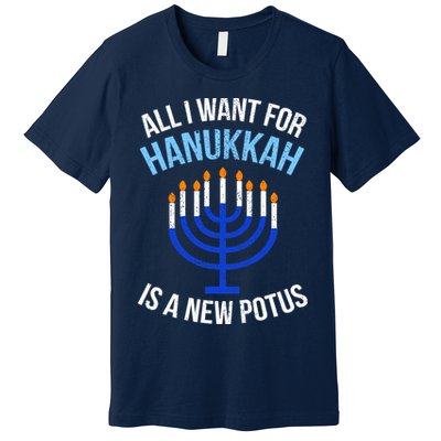 All I Want For Hanukkah Is A New Potus Premium T-Shirt