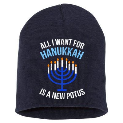All I Want For Hanukkah Is A New Potus Short Acrylic Beanie