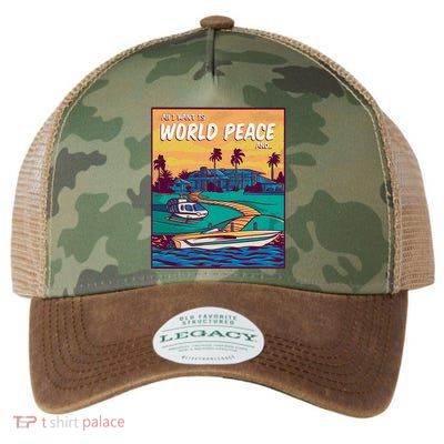 All I Want Is World Peace And Money Legacy Tie Dye Trucker Hat