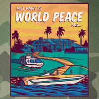 All I Want Is World Peace And Money Legacy Tie Dye Trucker Hat