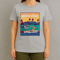 All I Want Is World Peace And Money T-Shirt