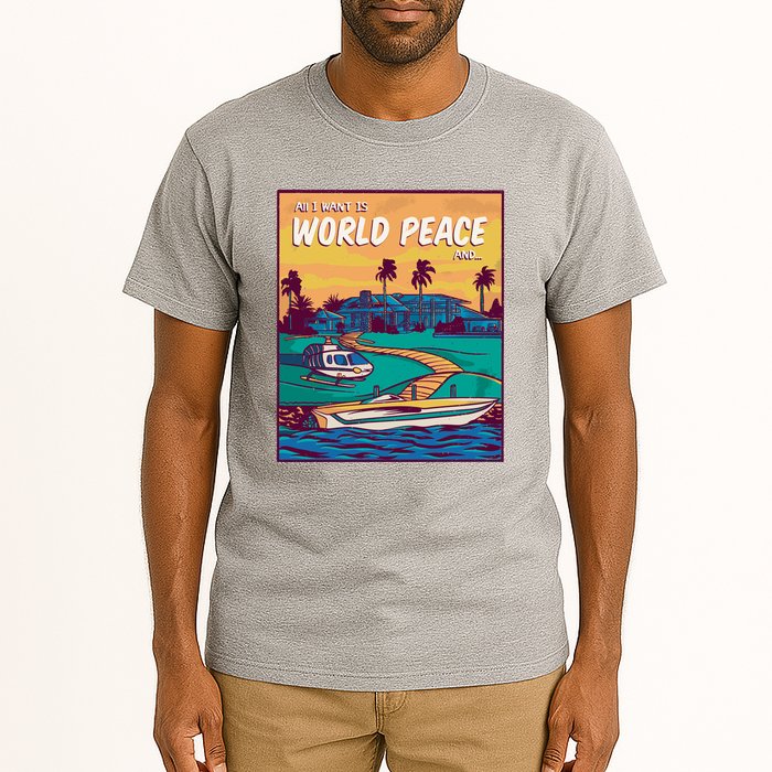 All I Want Is World Peace And Money Tall T-Shirt