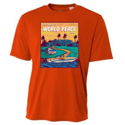 All I Want Is World Peace And Money Cooling Performance Crew T-Shirt